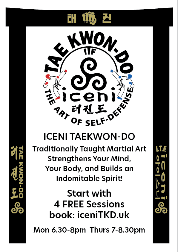 NEW STUDENTS WANTED! ICENI TAEKWON-DO - the art of self-defense - VISIT iceniTKD.uk and Book 4 FREE sessions. 